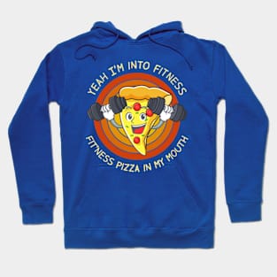 Fitness Pizza In My Mouth Hoodie